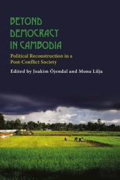 Beyond Democracy In Cambodia