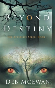 Beyond Destiny (The Afterlife Series Book 3)