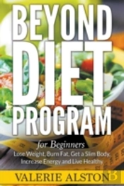 Beyond Diet Program For Beginners: Lose
