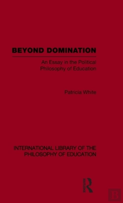 Bertrand.pt - Beyond Domination (International Library Of The Philosophy Of Education Volume 23)