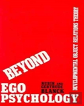 Beyond Ego Psychology