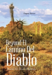 Beyond El Camino Del Diablo: Beyond The Devil'S Highway