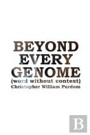 Beyond Every Genome