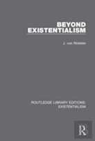 Beyond Existentialism