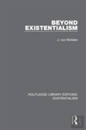 Beyond Existentialism