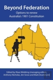 Beyond Federation: Options To Renew Aust