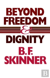 Beyond Freedom And Dignity