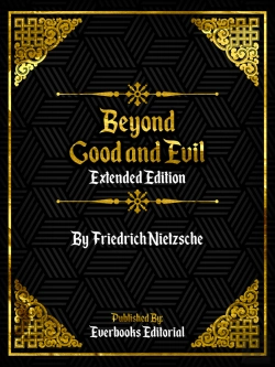 Bertrand.pt - Beyond Good And Evil (Extended Edition) - By Friedrich Nietzsche