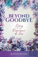 Beyond Goodbye