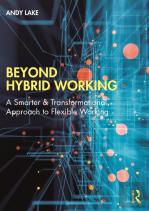 Beyond Hybrid Working