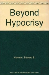 Beyond Hypocrisy: Decoding The News In An Age Of - Decoding The News In An Age Of Propaganda