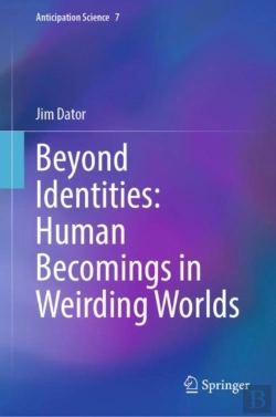 Bertrand.pt - Beyond Identities: Human Becomings In Weirding Worlds