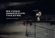 Beyond Immersive Theatre