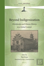 Beyond Indigenization: Christianity And Chinese History In A Global Context