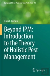 Beyond Ipm: Introduction To The Theory Of Holistic Pest Management