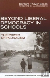Beyond Liberal Democracy In Schools