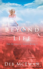 Beyond Life (The Afterlife Series Book 2)