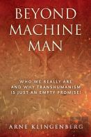 Beyond Machine Man