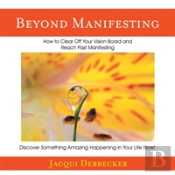 Beyond Manifesting