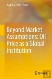 Beyond Market Assumptions: Oil Price As A Global Institution