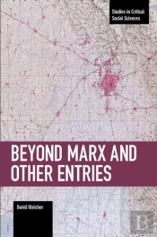 Beyond Marx And Other Entries