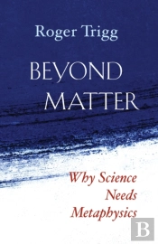 Beyond Matter