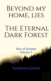 Beyond My Home, Lies The Eternal Dark Forest