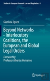 Beyond Networks - Interlocutory Coalitions, The European And Global Legal Orders