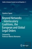 Beyond Networks - Interlocutory Coalitions, The European And Global Legal Orders