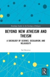 Beyond New Atheism And Theism