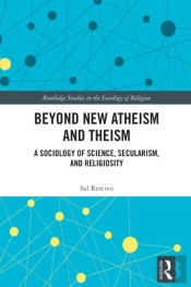 Beyond New Atheism And Theism