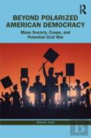 Beyond Polarized American Democracy