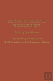Beyond Positive Economics?