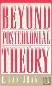 Beyond Postcolonial Theory