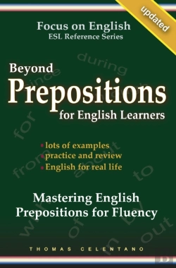 Bertrand.pt - Beyond Prepositions For Esl Learners - Mastering English Prepositions For Fluency