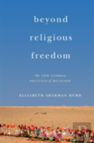 Beyond Religious Freedom