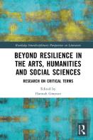 Beyond Resilience In The Arts, Humanities And Social Sciences