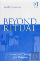 Beyond Ritual