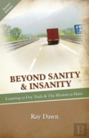Beyond Sanity & Insanity: Learning To Day Trade & The Mission To Haiti