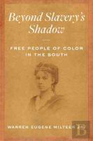 Beyond Slavery'S Shadow