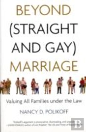 Beyond (Straight And Gay) Marriage