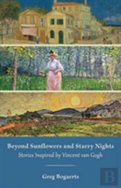 Beyond Sunflowers And Starry Nights