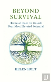 Beyond Survival: Harness Chaos To Unlock