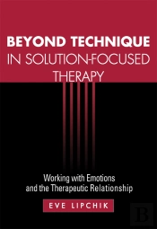 Beyond Technique In Solution-Focused Therapy