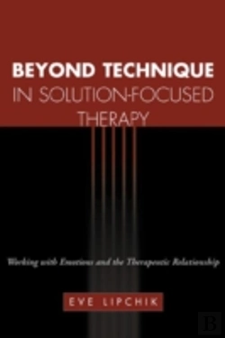 Bertrand.pt - Beyond Technique In Solution-Focused Therapy
