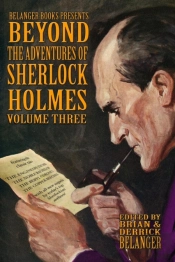Beyond The Adventures Of Sherlock Holmes Volume Three