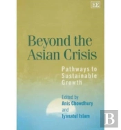 Beyond The Asian Crisis - Pathways To Sustainable Growth