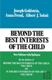 Beyond The Best Interests Of The Child