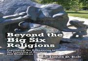 Beyond The Big Six Religions