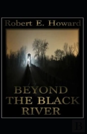 Beyond The Black River Annotated